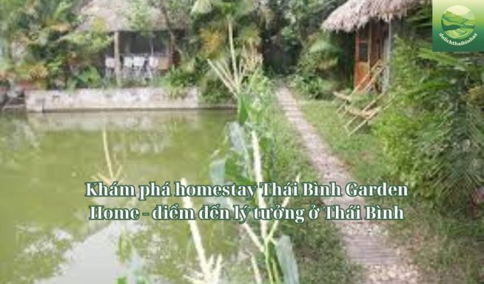 Khám phá homestay Thái Bình Garden Home - điểm đến lý tưởng ở Thái Bình